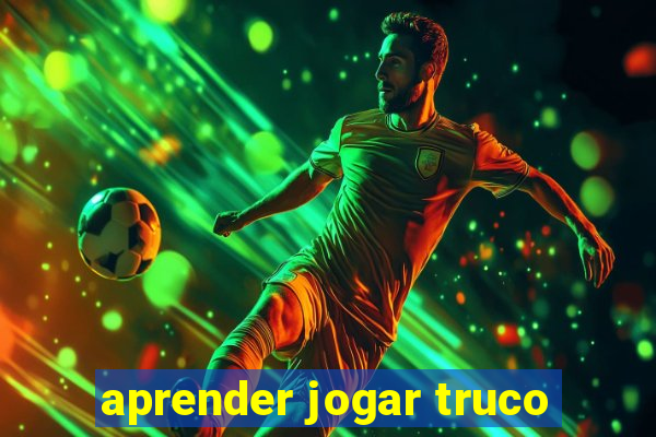 aprender jogar truco